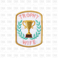 Trophy Wife DTF transfer B4