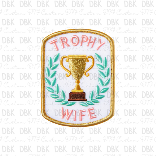 Trophy Wife DTF transfer B4