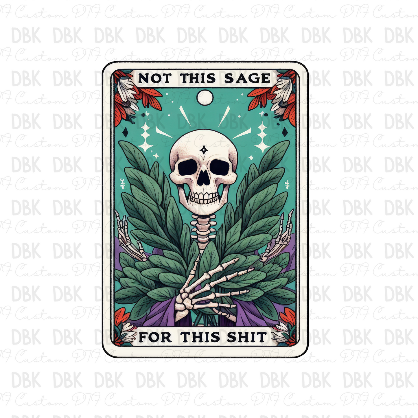 Not this sage for this shit Tarot DTF transfer