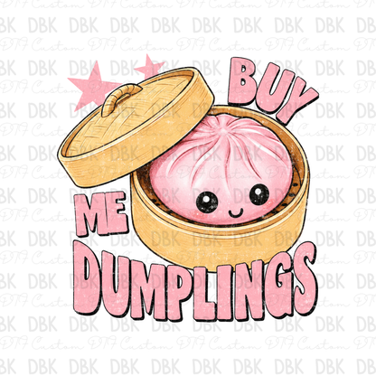 Buy me dumplings PINK DTF Transfer K133