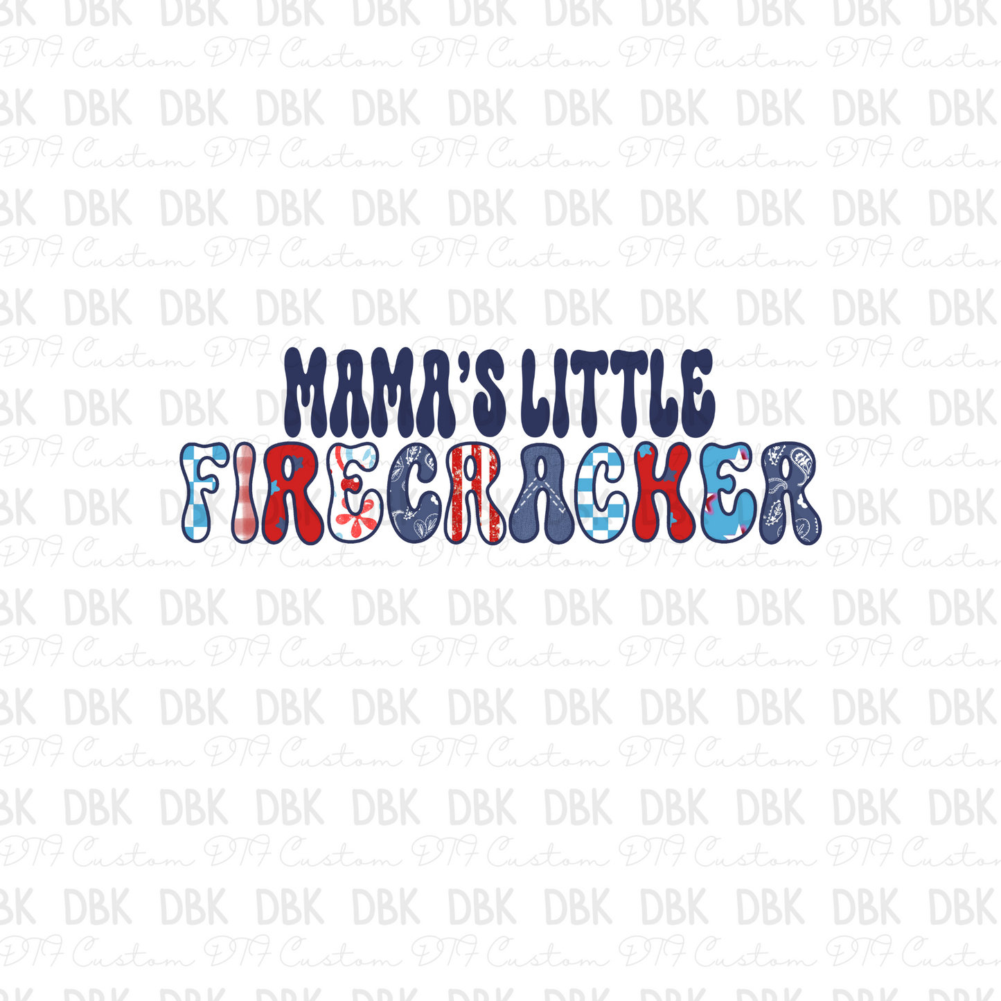 Mama's little firecracker DTF Transfer