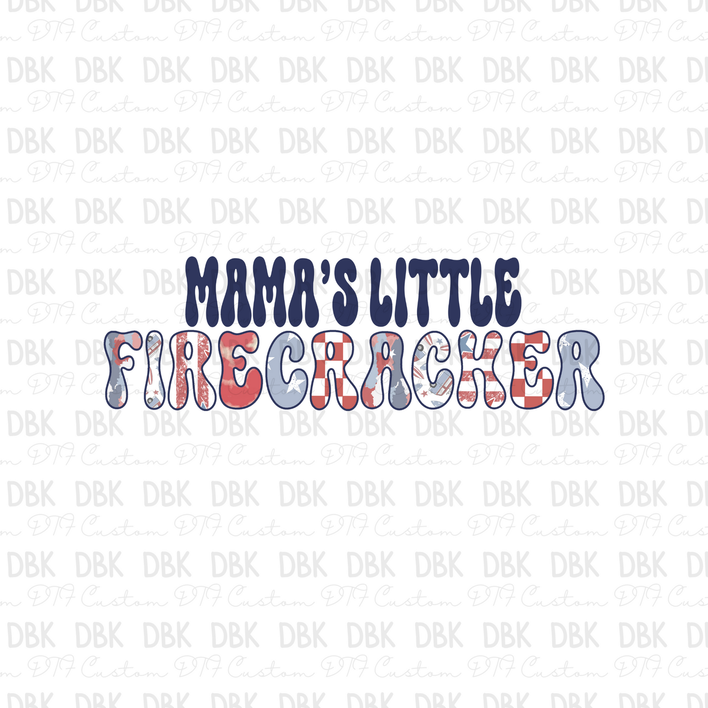 Mama's little firecracker DTF Transfer