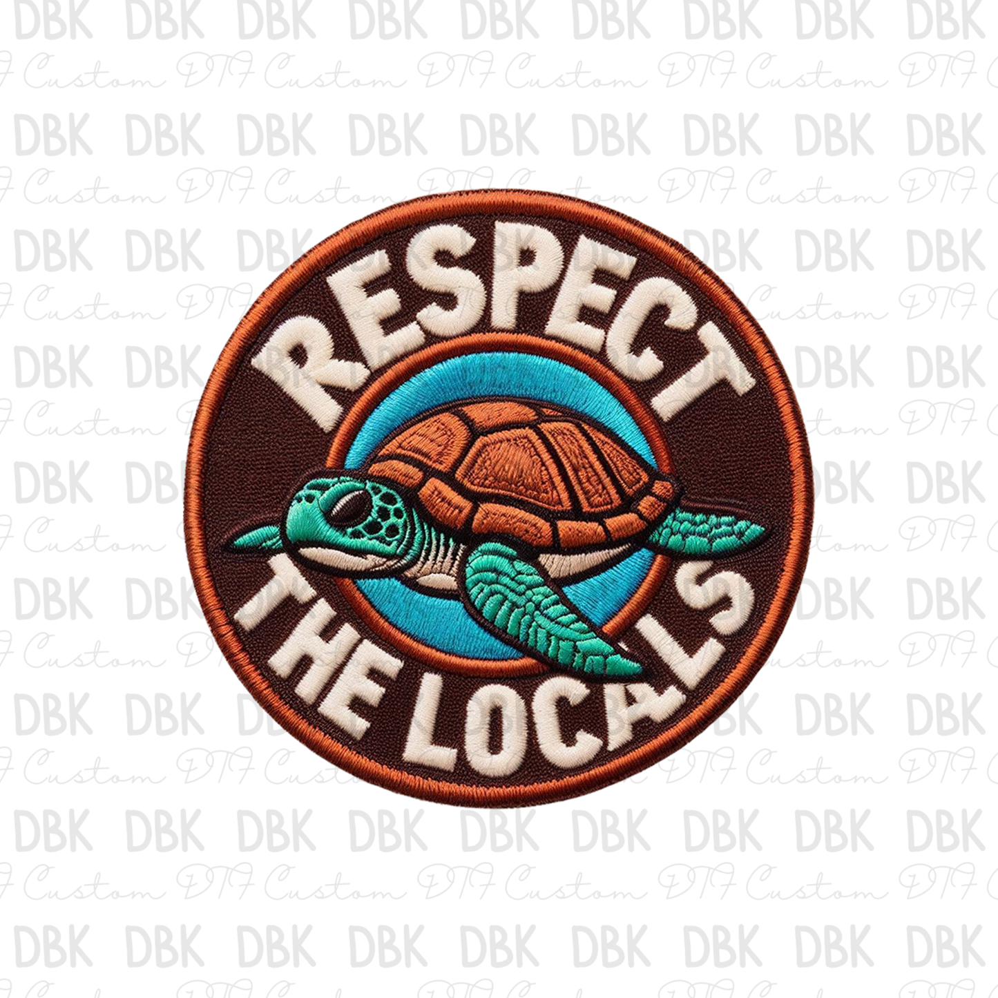 Respect the locals DTF transfer B57