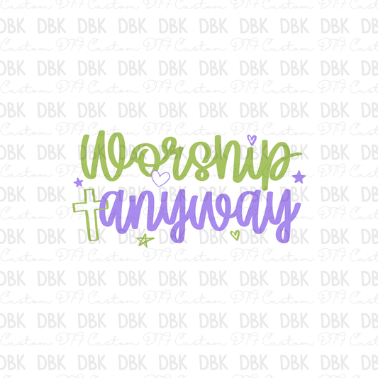 Worship anyway DTF Transfer
