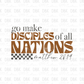 Go make disciples of all nations DTF transfer FT135