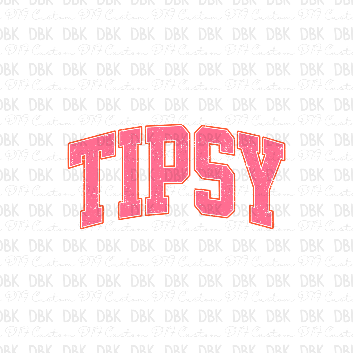 Tipsy DTF Transfer