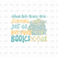 When life gives you lemons just go buy more books DTF Transfer