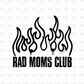 Rad Moms Club BLACK DTF Transfer N3