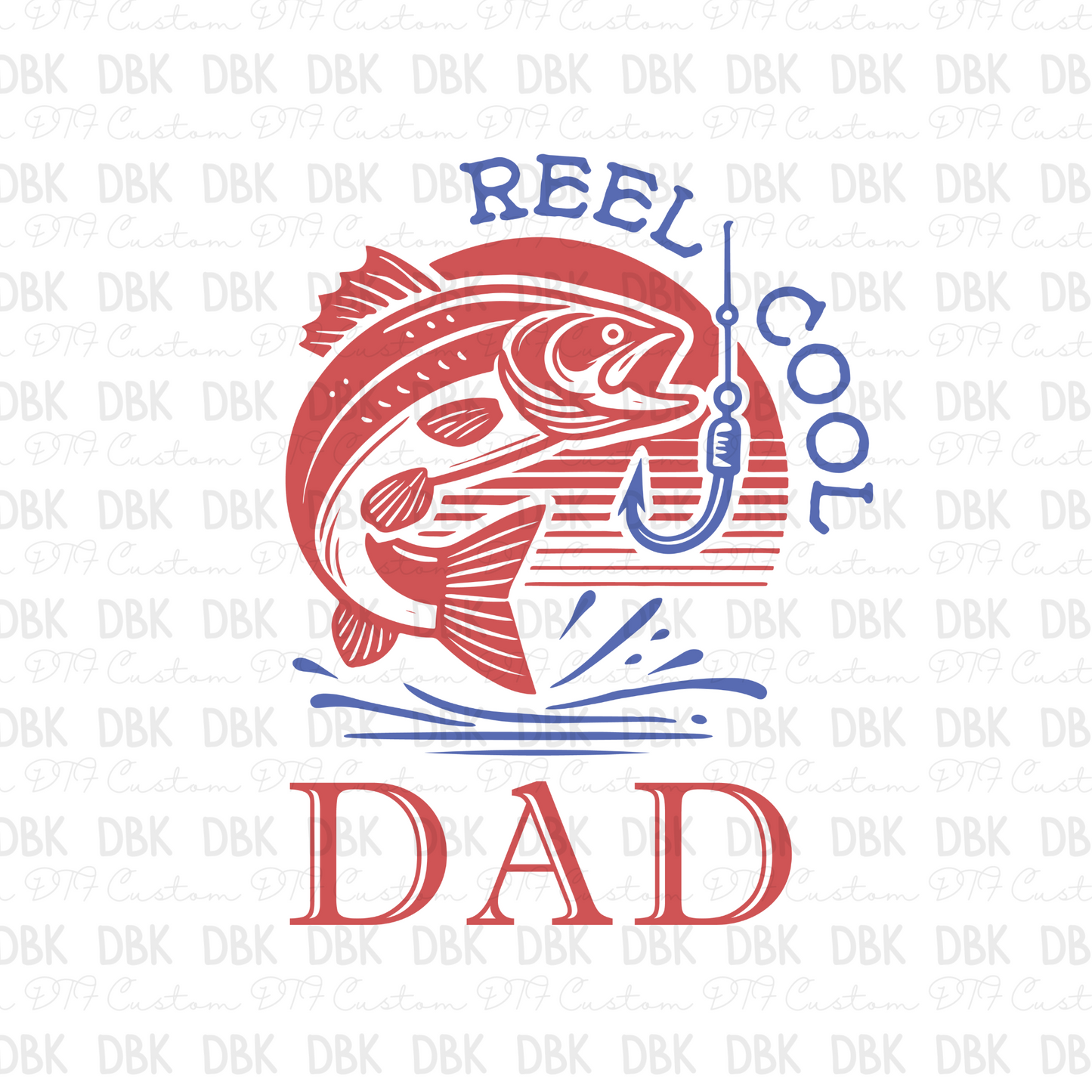Reel cool dad DTF Transfer DD5