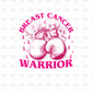 Breast cancer warrior DTF Transfer L3