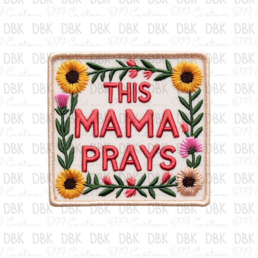 This Mama Prays DTF transfer B5