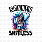 Scared shitless DTF transfer H161
