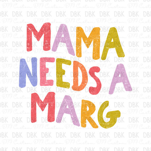Mama needs a marg DTF Transfer