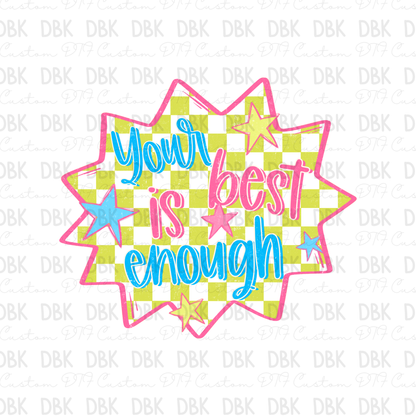 Your best is enough DTF Transfer FT177