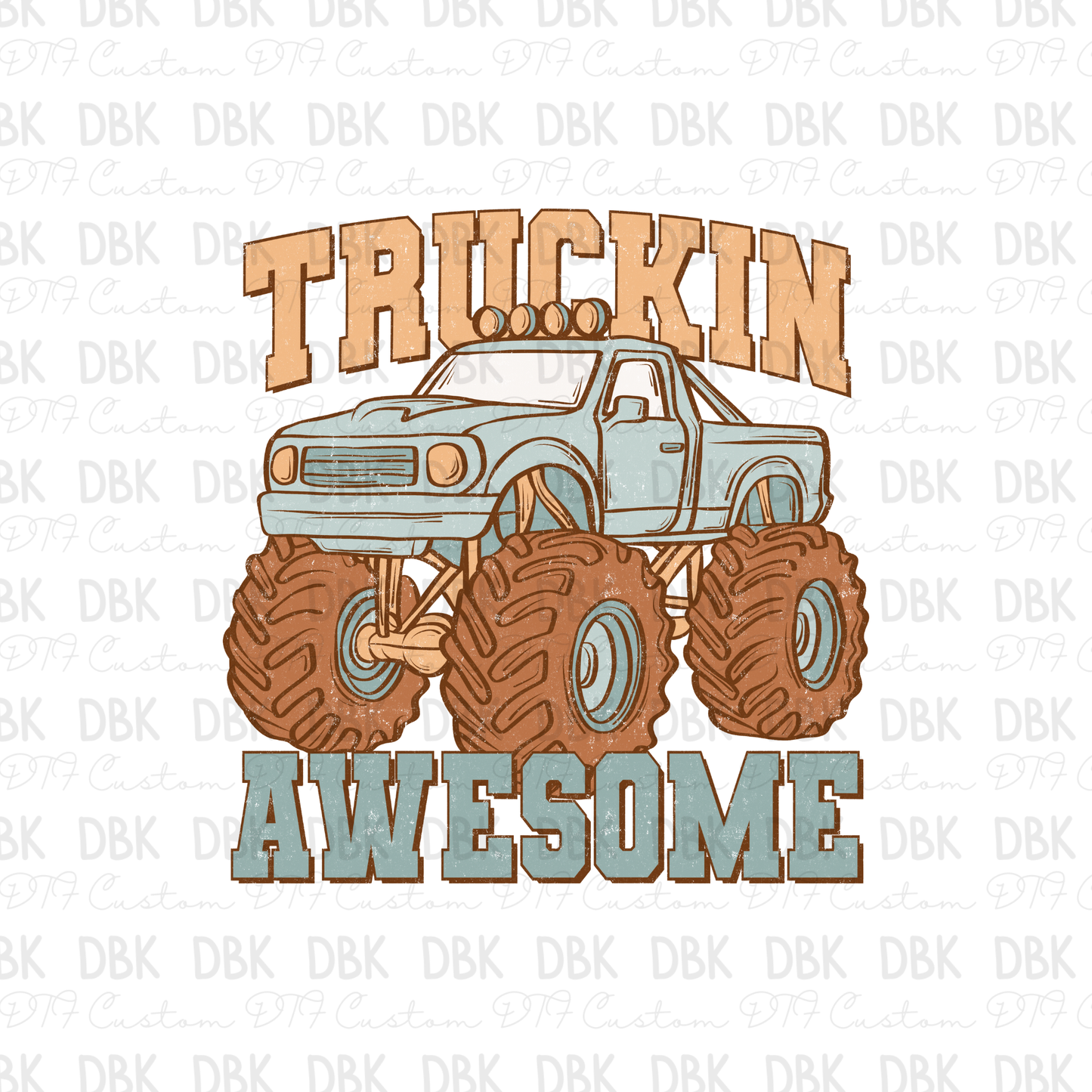 Truckin Awesome DTF Transfer