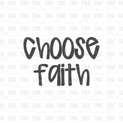 Choose Faith DTF Transfer