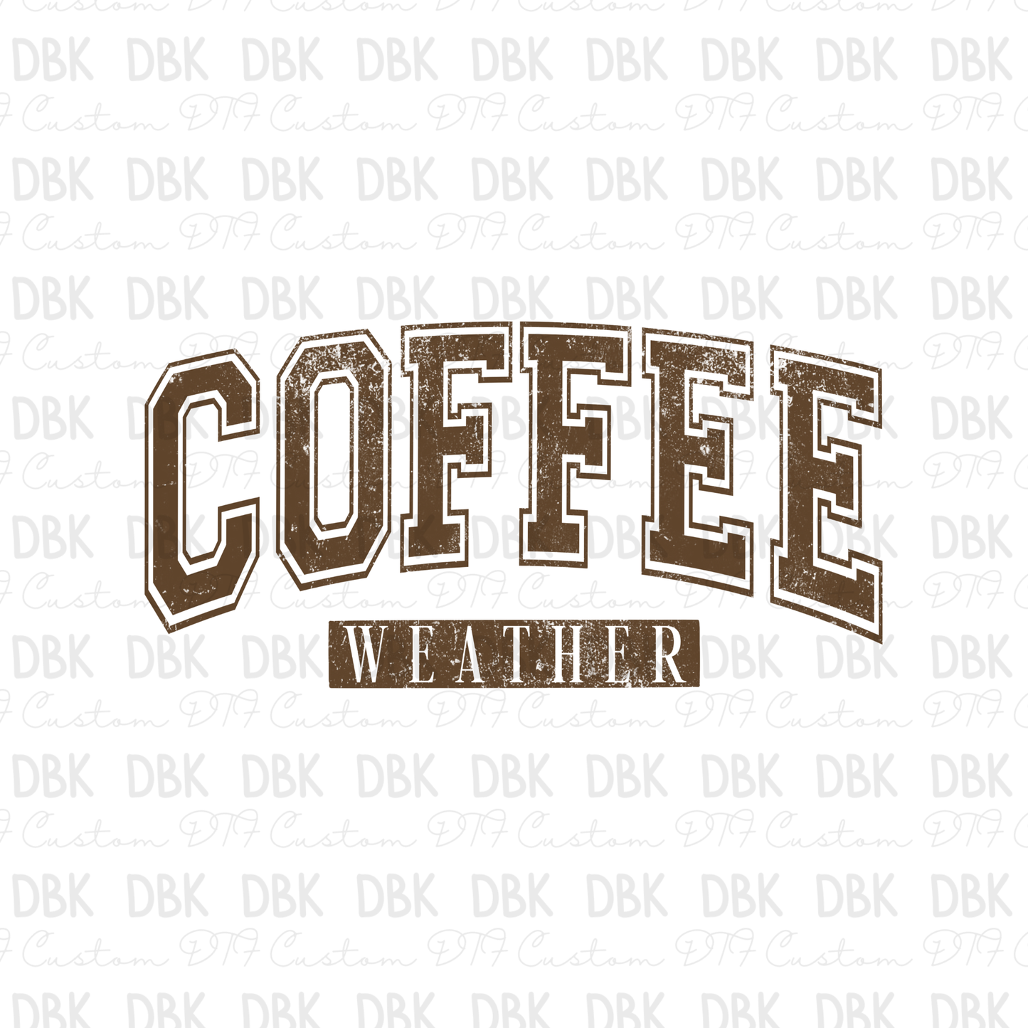 Coffee Weather DTF transfer BROWN