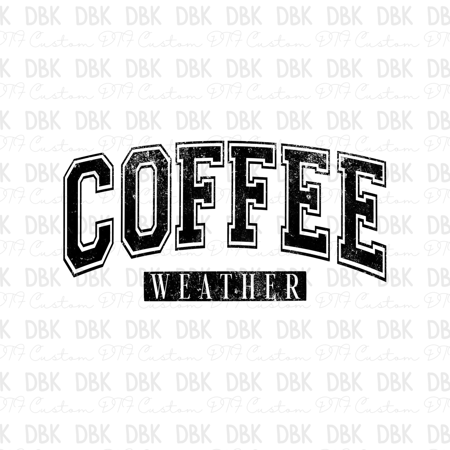 Coffee weather BLACK DTF Transfer