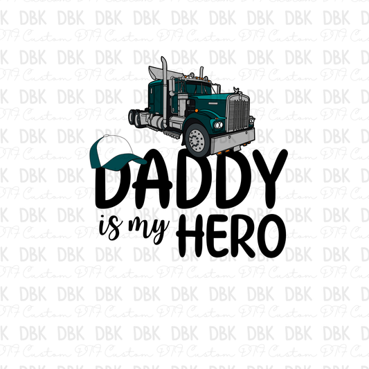 Daddy is my hero trucker green DTF transfer