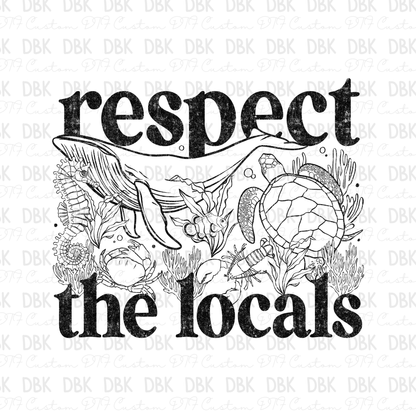 Respect the locals DTF Transfer BLACK