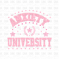 Anxiety University PINK DTF Transfer I126