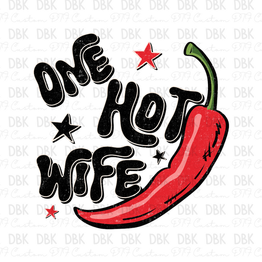 One hot wife DTF Transfer I341
