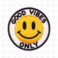 Good Vibes Only DTF Transfer B267