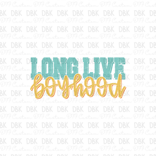 Long Live Boyhood DTF Transfer
