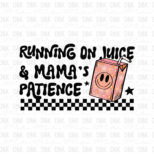 Running on juice & Mama's patience pink DTF Transfer