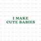 I make cute babies DTF Transfer DD7