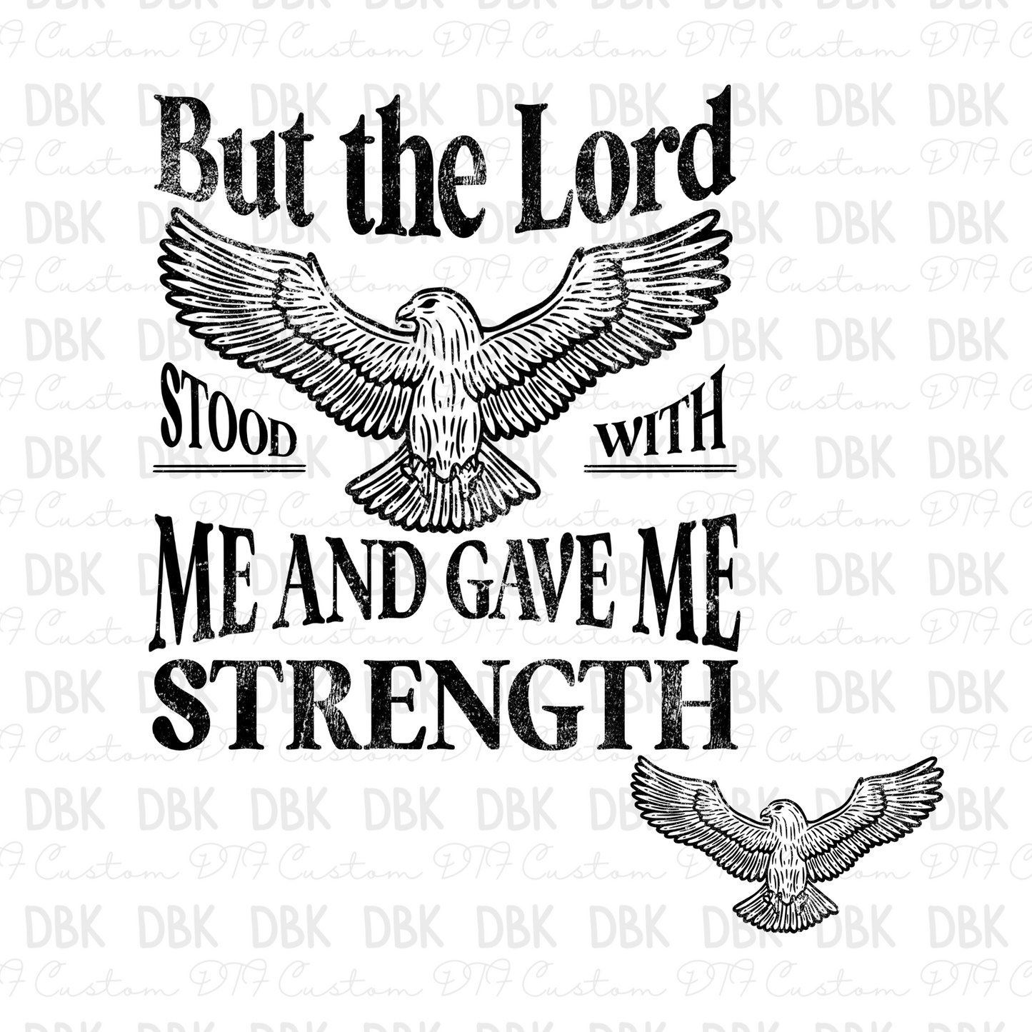 But the Lord stood with me and gave me strength DTF Transfer (don't forget to purchase the pocket )