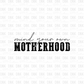 Mind Your Own Motherhood DTF transfer N123