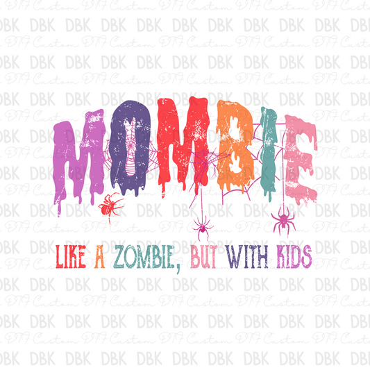 Mombie like a zombie, but with kids DTF transfer H162