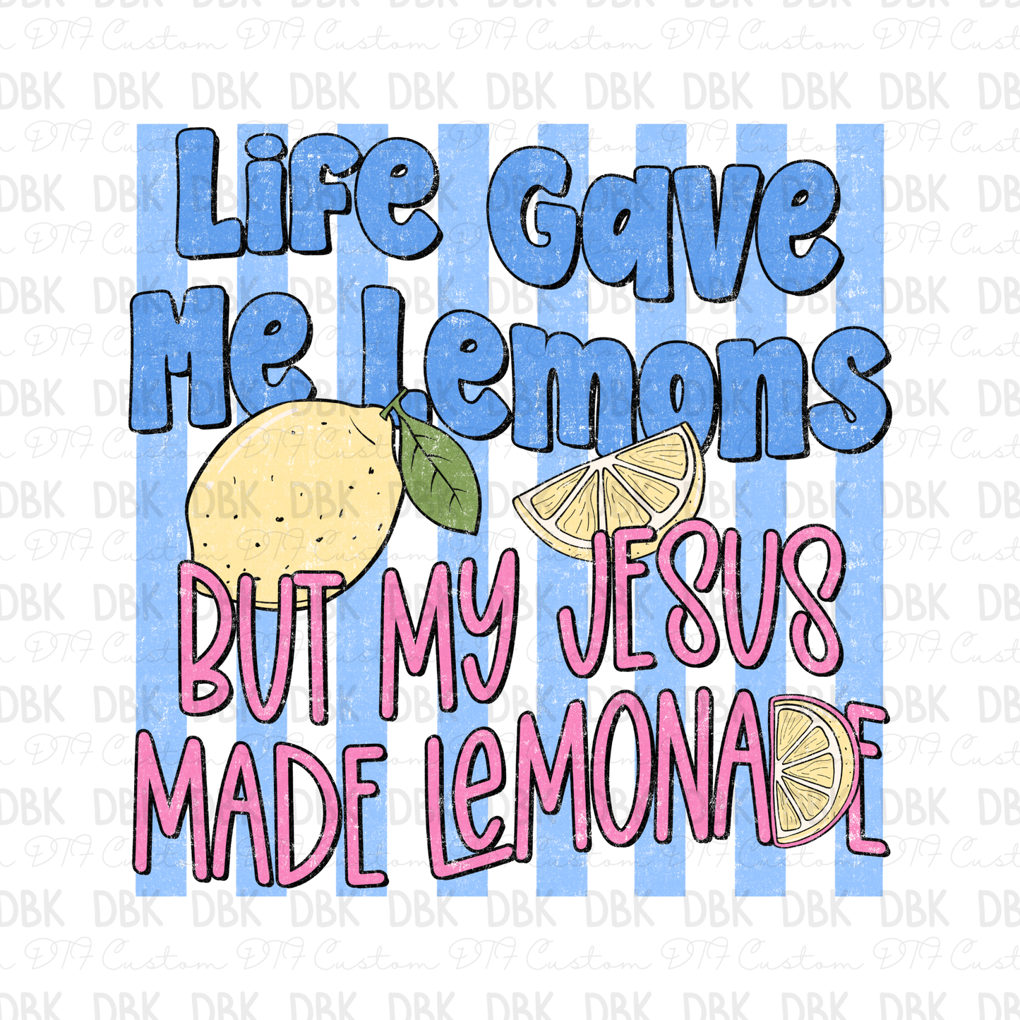 Life gave me lemons DTF Transfer