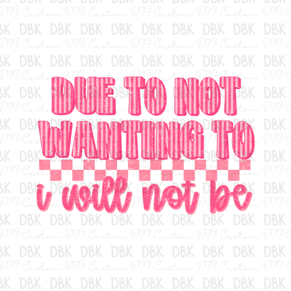 Due to not wanting too i will not be DTF Transfer