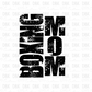 Boxing Mom DTF Transfer C282
