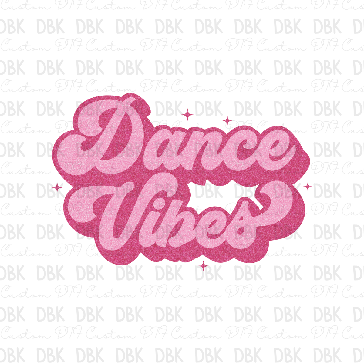 Dance Vibes DTF Transfer