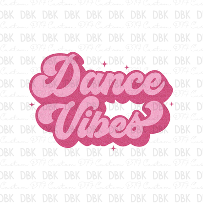 Dance Vibes DTF Transfer