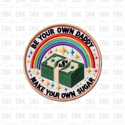 Be your own daddy make your own sugar DTF transfer B24