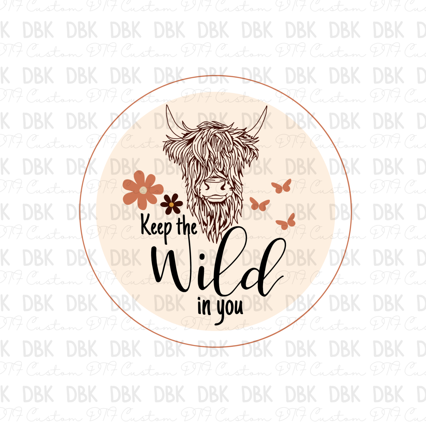 Keep the wild in you DTF transfer