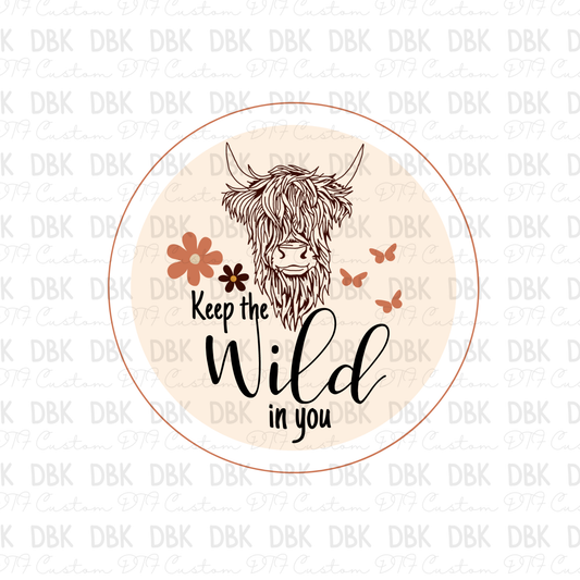 Keep the wild in you DTF transfer