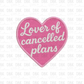 Lover of canceled Plans DTF transfer B349