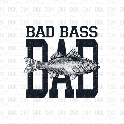 Bad Bass Dad DTF Transfer