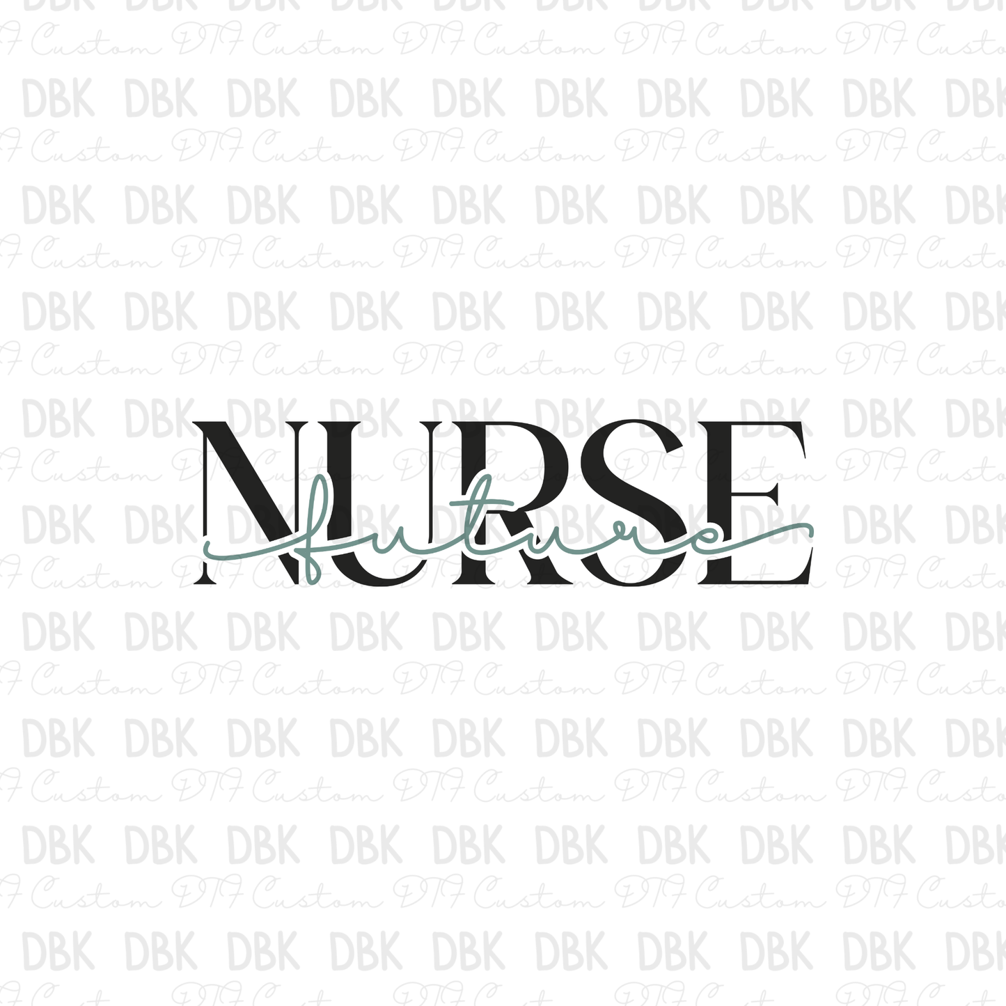 Future Nurse DTF Transfer