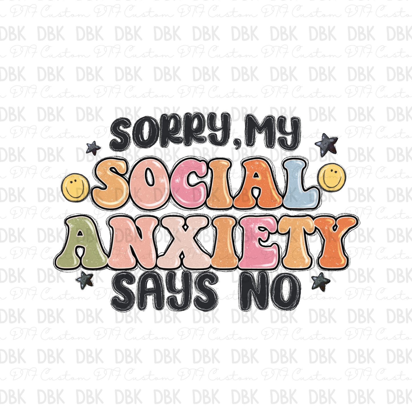 sorry my social anxiety says no DTF Transfer