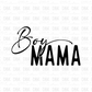 Boy mama BLACK DTF transfer N198