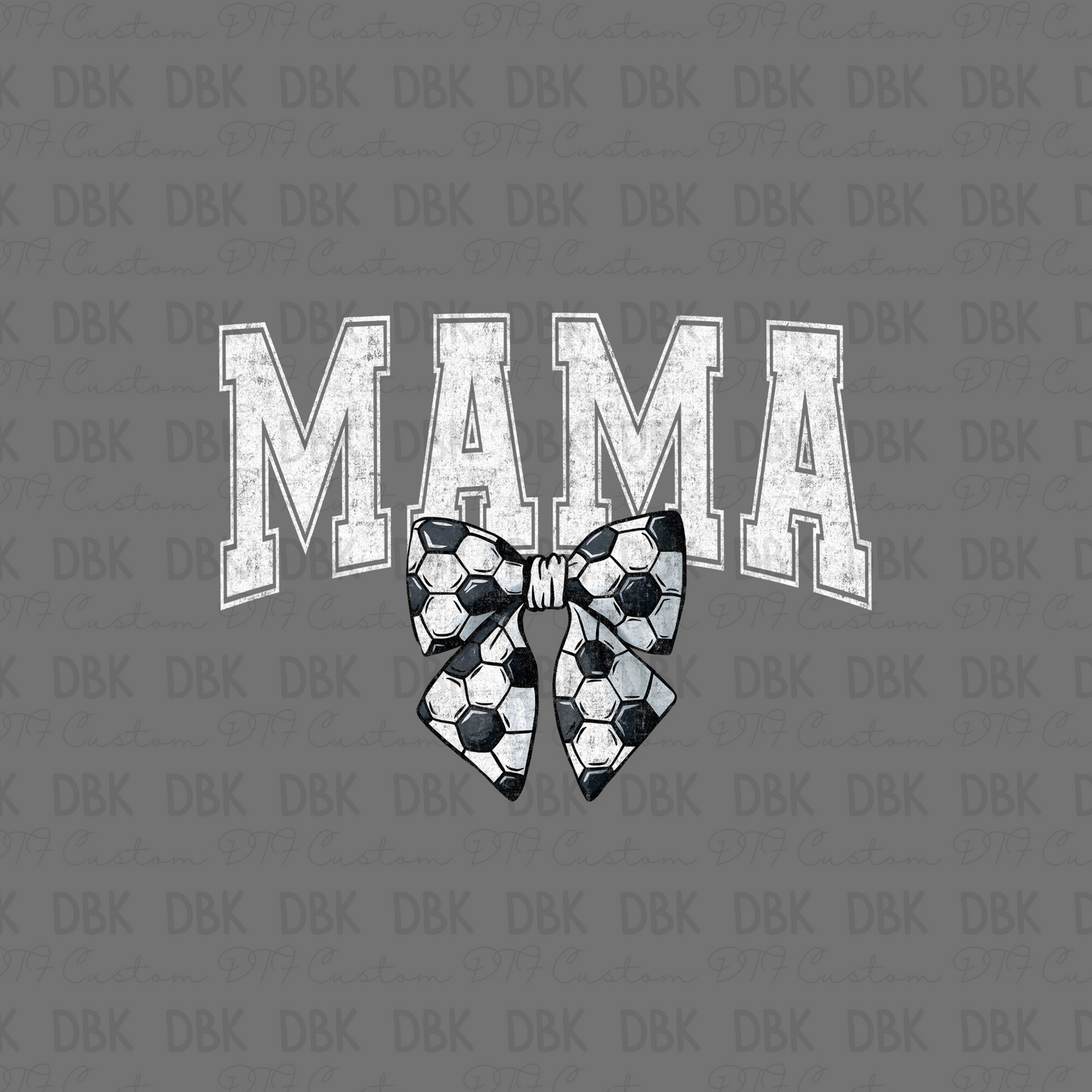 Mama Soccer DTF Transfer C229