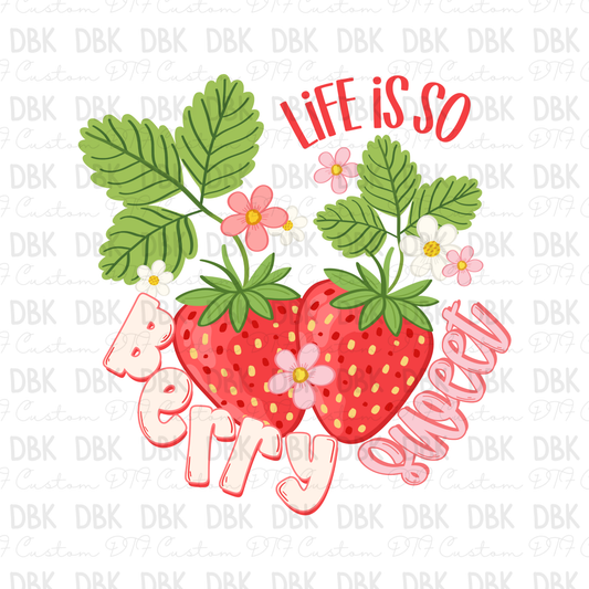 Life is so berry sweet DTF Transfer