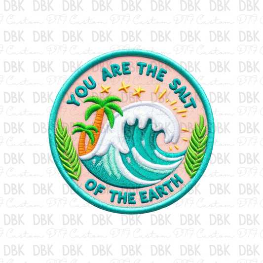 You are the salt of the earth DTF transfer B36