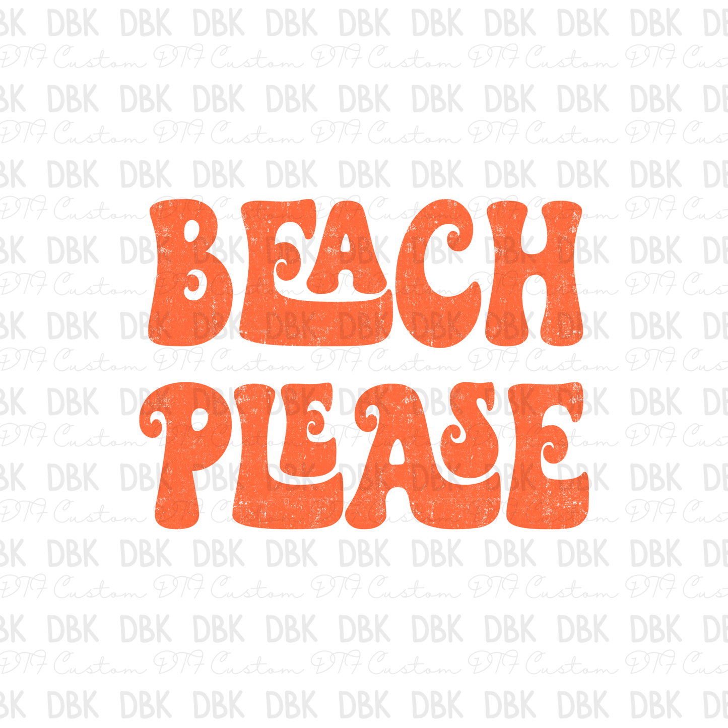 Beach Please DTF Transfer